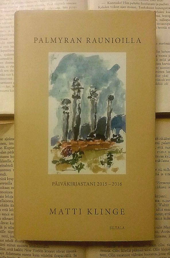 Matti Klinge - Palmyran raunioilla, päiväkirjastani...(sid.)