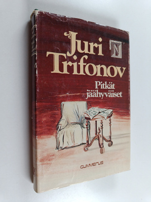 Juri Trifonov : Pitkät jäähyväiset
