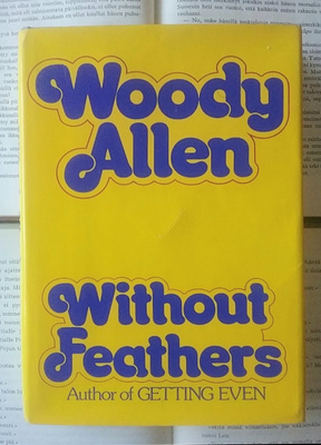 Woody Allen - Without Feathers (hardcover)