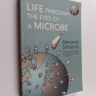 Raimonds Simanis : Life Through the Eyes of a Microbe - T... - pikkukuva 1