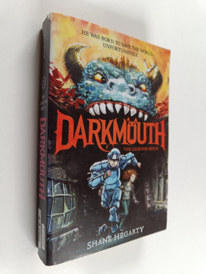 Shane Hegarty : Darkmouth : Book 1: The Legends Begin