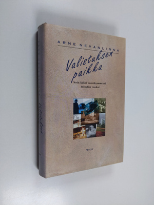 Arne Nevanlinna : Valistuksen paikka : noin kaksi vuosiky...
