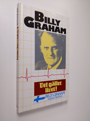 Billy Graham : Det gäller livet!