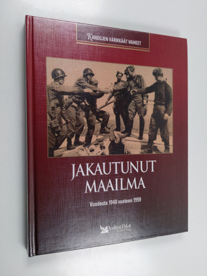 Antero (suom.) Helasvuo : Jakautunut maailma : vuodesta 1...