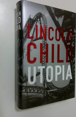 Lincoln Child : Utopia
