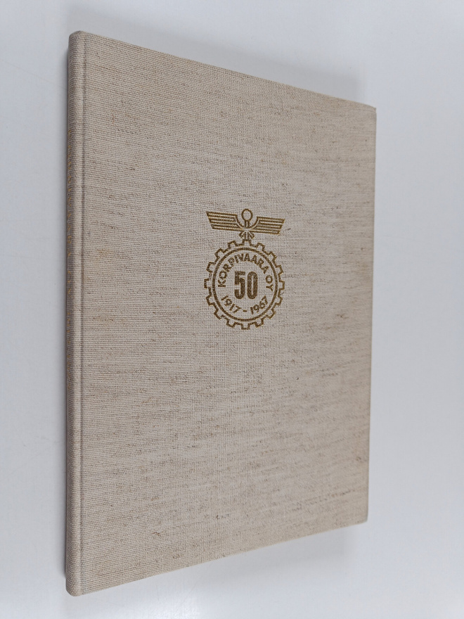 Jaakko Bergqvist : Korpivaara oy 1917-1967