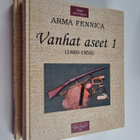 Timo Hyytinen : Arma Fennica 6-7 - Vanhat aseet 1-2 (sign... - pikkukuva 1