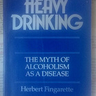Heavy Drinking: The Myth of Alcoholism As a Disease - pikkukuva 3
