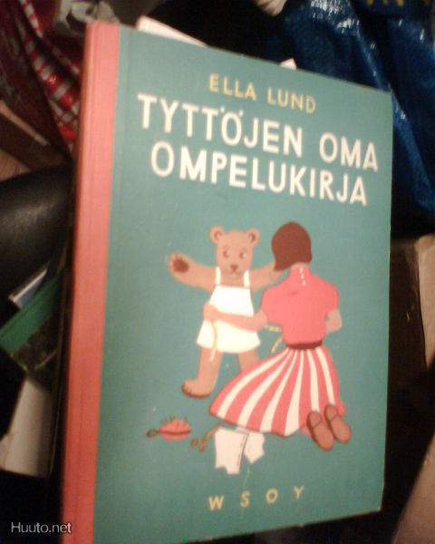 Ella Lund  TYTTÖJEN OMA OMPELUKIRJA ( 1 p. 1953 ) Sis.pk:t
