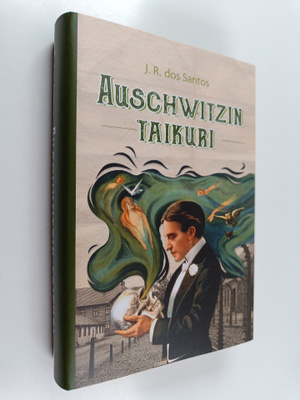 Jose Rodrigues dos Santos : Auschwitzin taikuri