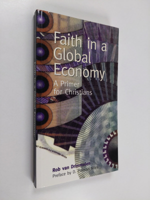 Rob van Drimmelen : Faith in a global economy : a primer ...