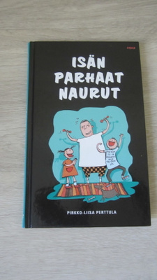 Isän parhaat naurut - Pirkko-Liisa Perttula