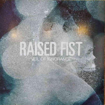 Raised Fist - Veil Of Ignorance