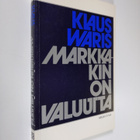 Klaus Waris : Markkakin on valuutta - pikkukuva 1