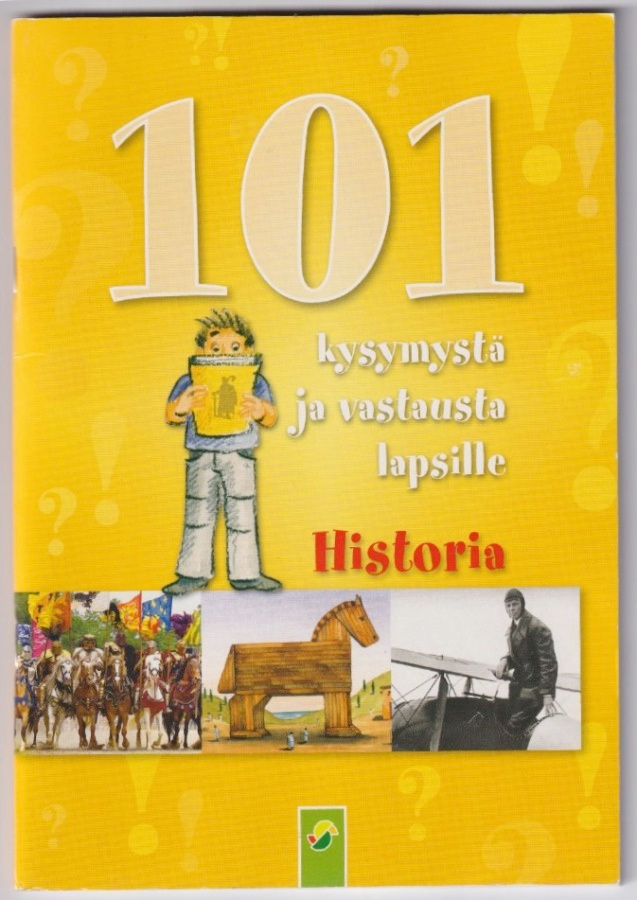 101 kysymystä ja vastausta lapsille - Historia