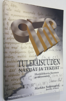 Markku Sunimento : Tulevaisuuden näkijät ja tekijät : hen...