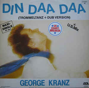 George Kranz - Din Daa Daa 12"