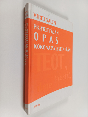 Virpi Salin : PK-yrittäjän opas kokonaisviestintään