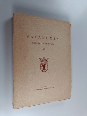 Satakunta : kotiseutututkimuksia XII (12)