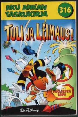 Aku Ankan Taskukirja 316 Tuli ja leimaus! (2006)