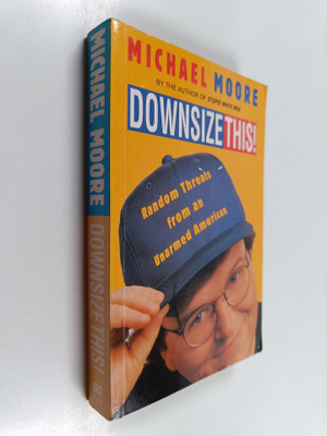 Michael Moore : Downsize this!