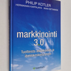 Philip Kotler : Markkinointi 3.0 : tuotteista asiakkaisii... - pikkukuva 1