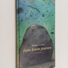 Maria Vuorio : Ison kiven juureen - pikkukuva 1