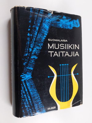 Suomalaisia musiikin taitajia : esittävien säveltaiteilij...