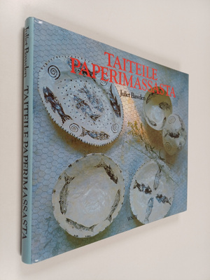 Juliet Bawden : Taiteile paperimassasta