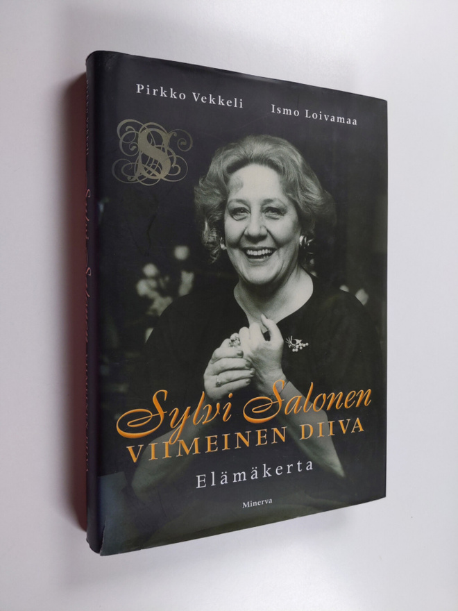 Ismo Loivamaa ym. : Sylvi Salonen : Viimeinen diiva - Elä...