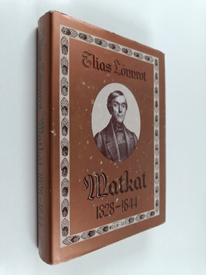 Elias Lönnrot : Matkat 1828-1844