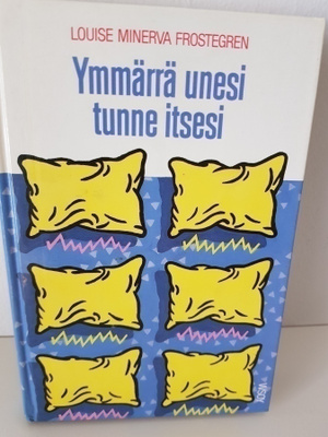 Frostegren, Louise : Ymmärrä unesi - tunne itsesi