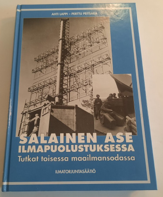 Salainenn ase ilmapuolustuksessa. Tutkat II maailmansodassa