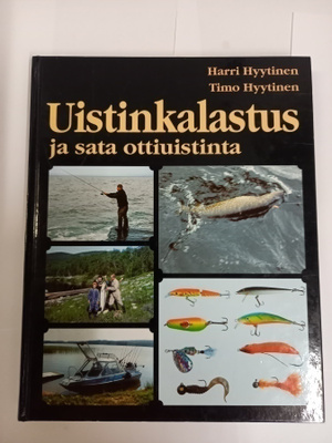 Harri ja Timo Hyytinen: Uistinkalastus ja sata ottiuistinta
