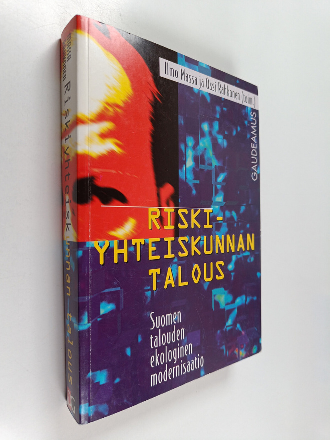 Ilmo Massa ym. : Riskiyhteiskunnan talous : Suomen taloud...