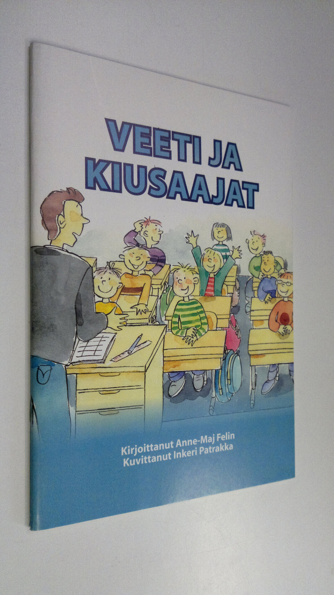 Anne-Maj Felin : Veeti ja kiusaajat