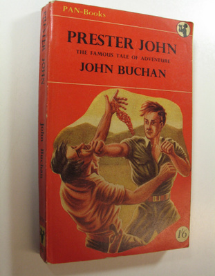 John Buchan : Prester John : The Famous Tale of Adventure