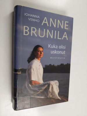 Johanna Venho ym. : Kuka olisi uskonut : muistikuvia