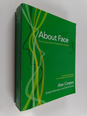 Alan Cooper : About face 3 : the essentials of interactio...