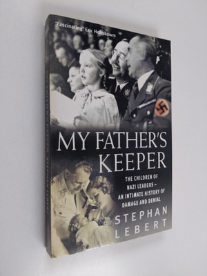 Norbert Lebert ym. : My Father's Keeper - The Children of...