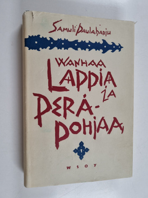 Samuli Paulaharju : Wanhaa Lappia ja Peräpohjaa