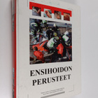 Ari (toim.) Kinnunen : Ensihoidon perusteet - pikkukuva 1