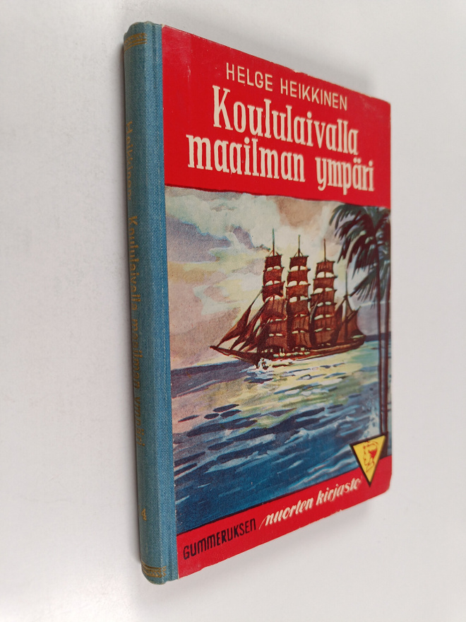 Helge Heikkinen : Koululaivalla maailman ympäri