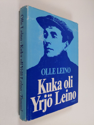 Olle Leino : Kuka oli Yrjö Leino
