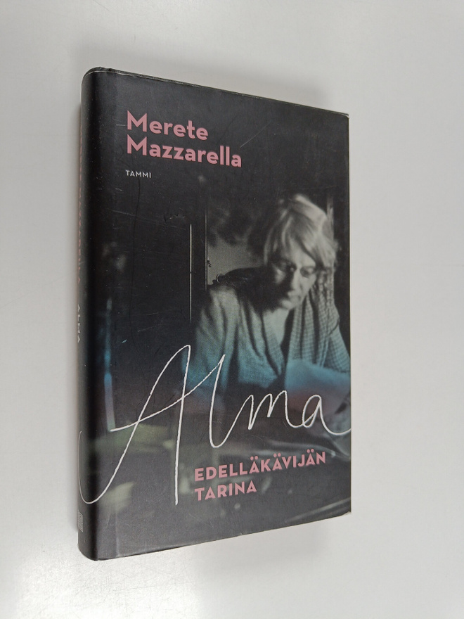 Merete Mazzarella : Alma : edelläkävijän tarina