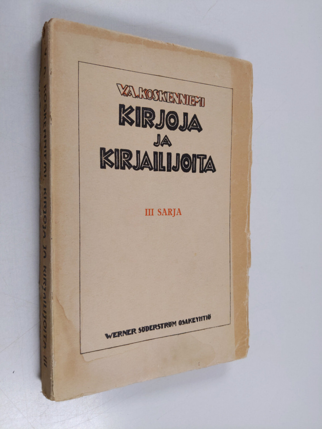 V. A. Koskenniemi : Kirjoja ja kirjailijoita Kolmas sarja