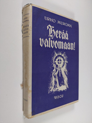 Urho Muroma : Herää valvomaan