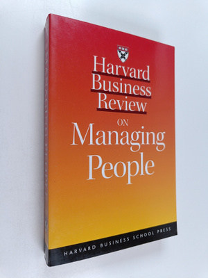 Harvard business review on managing people