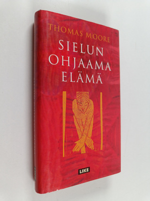 Thomas Moore : Sielun ohjaama elämä