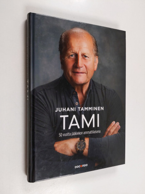 Juhani Tamminen : Tami : 50 vuotta jääkiekon ammattilaisena